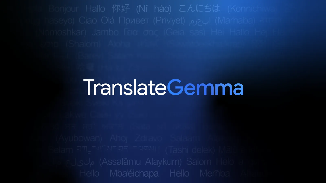 Google Launches TranslateGemma Open Translation Models Based on Gemma 3